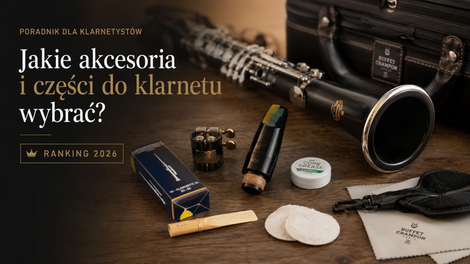 Jakie akcesoria i części do klarnetu wybrać? Ranking 2026