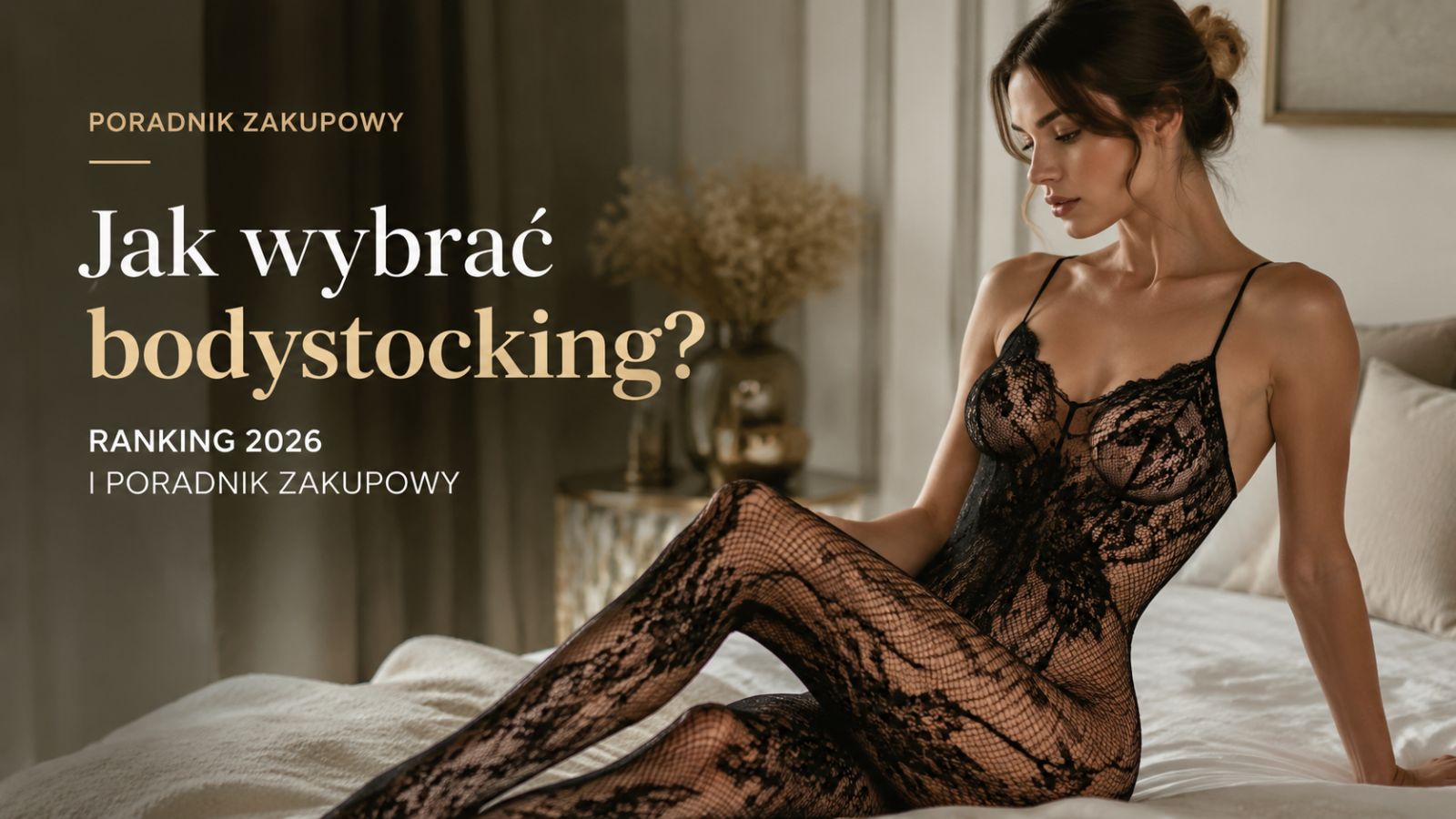 Jak wybrać bodystocking? Ranking 2026 i poradnik zakupowy