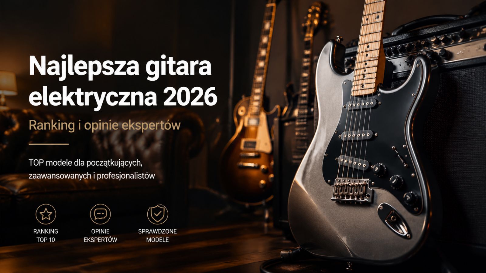 Najlepsza gitara elektryczna 2026 – Ranking i opinie ekspertów