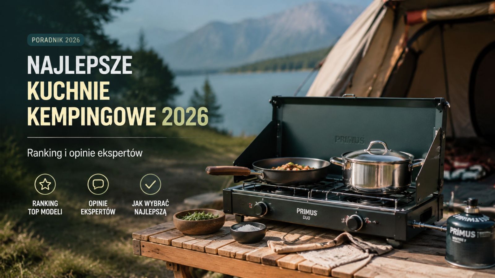 Najlepsze kuchnie kempingowe 2026 – Ranking i opinie ekspertów