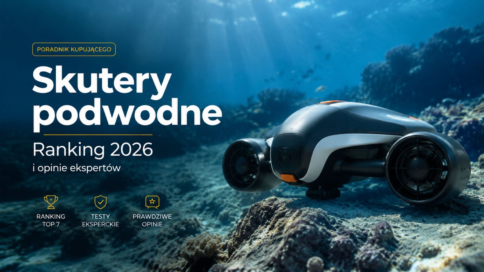 Najlepszy skuter podwodny – Ranking 2026 i opinie ekspertów