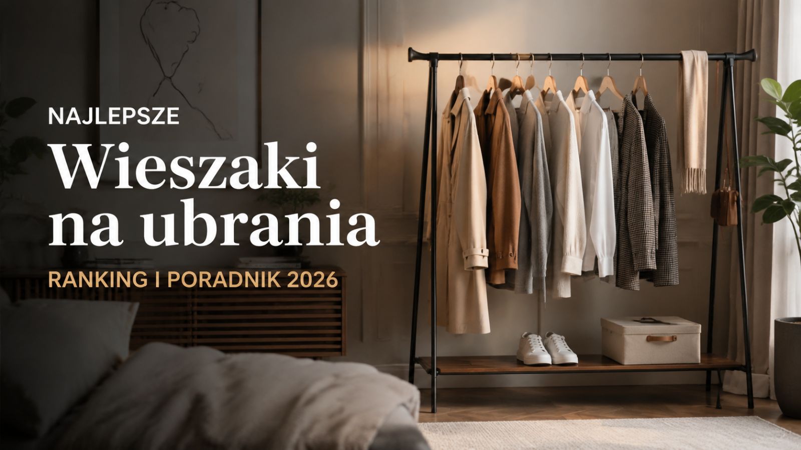 Najlepsze wieszaki na ubrania – ranking i poradnik 2026