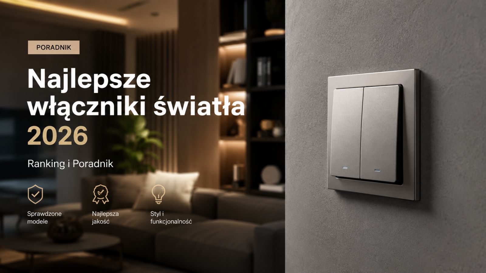 Najlepsze włączniki światła 2026 – Ranking i Poradnik