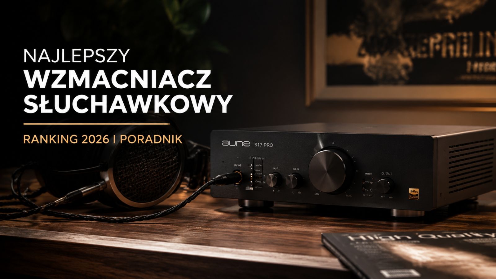 Najlepszy wzmacniacz słuchawkowy – ranking 2026 i poradnik